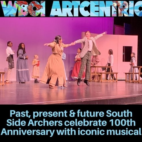 Past, present & future South Side Archers celebrate 100th Anniversary with iconic musical