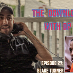 Download with DP Episode 27 - Blake Turner