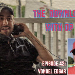Download with DP Episode 42 - Vondel Edgar