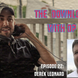The Download with DP Episode 22 - Derek Leonard