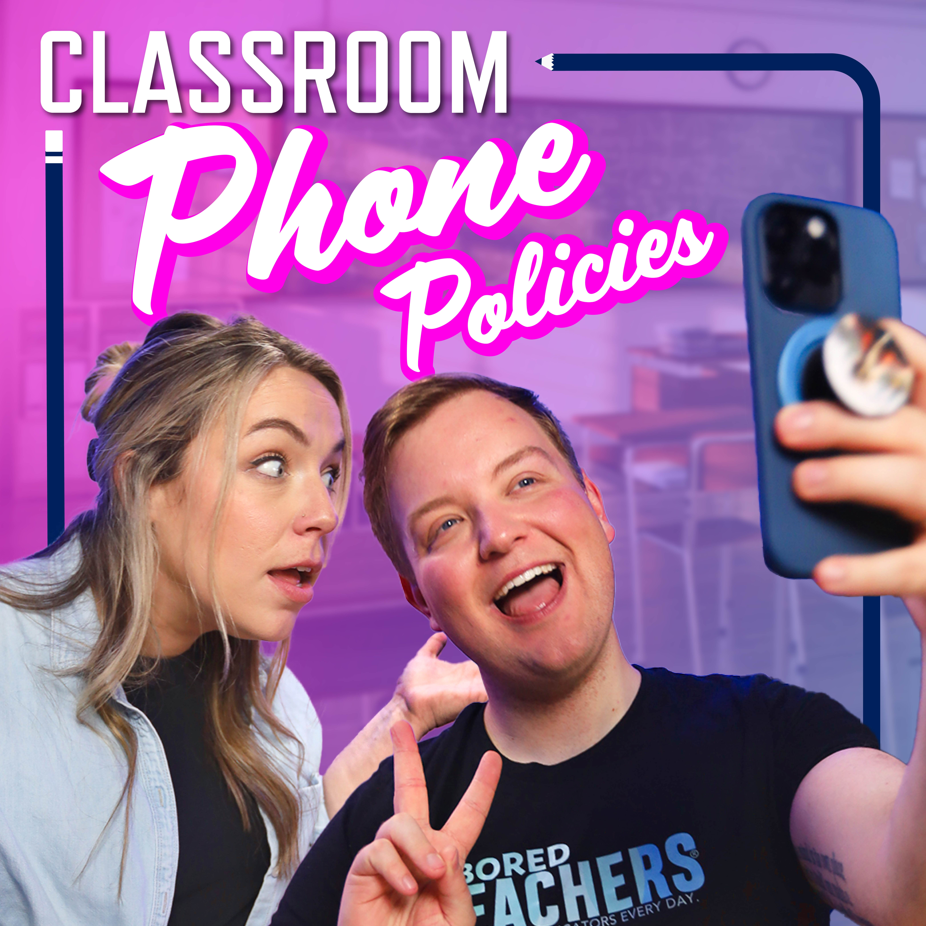 What Are Your Classroom Phone Policies?