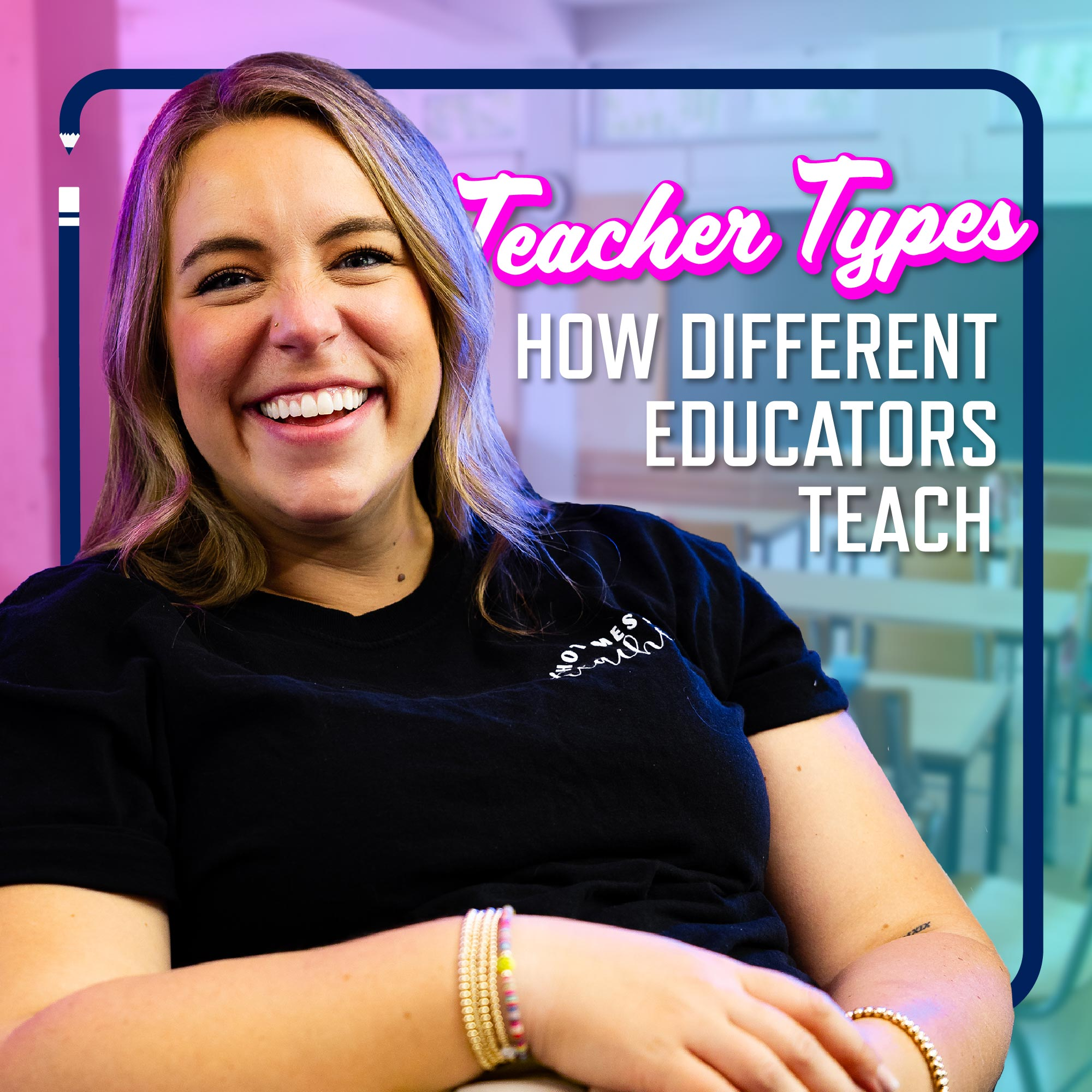 Teacher Types - How Different Educators Teach