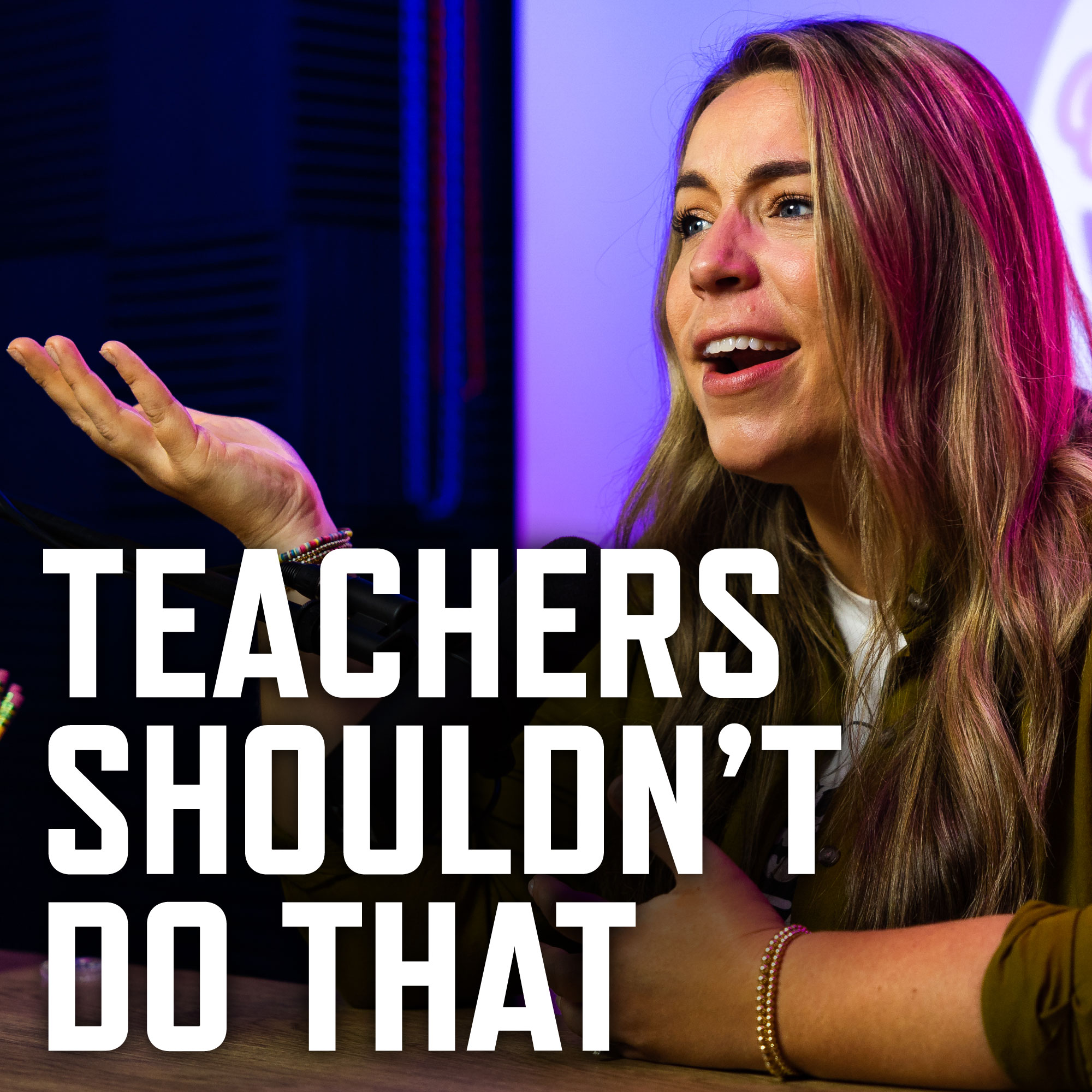 The Things Teachers Really Shouldn’t Do