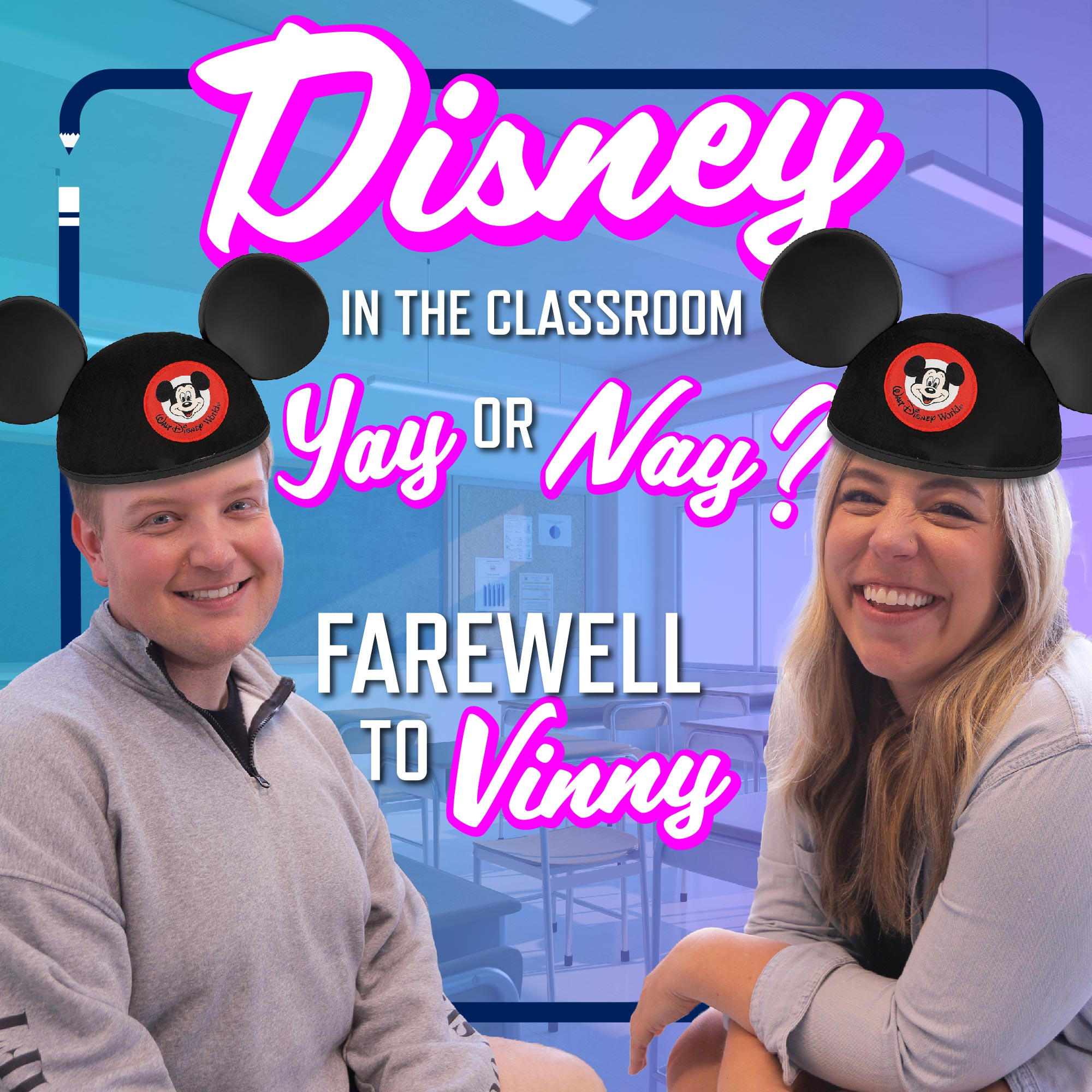 Disney in the Classroom - YAAY or NAY!