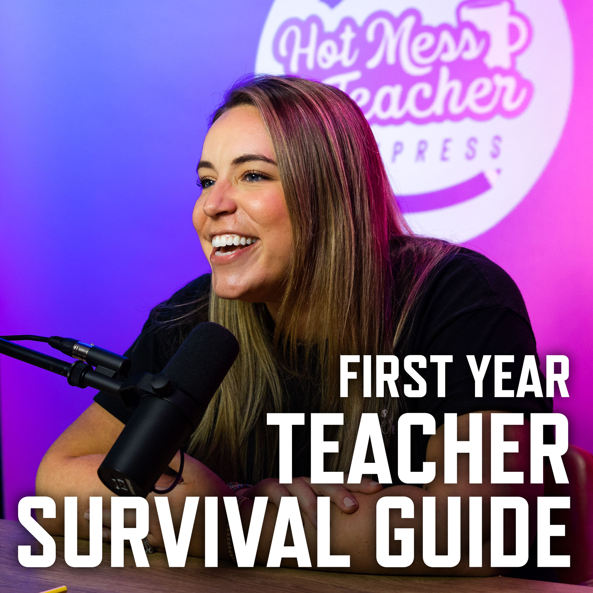 The Hot Mess Teacher Express First Year Teacher Survival Guide
