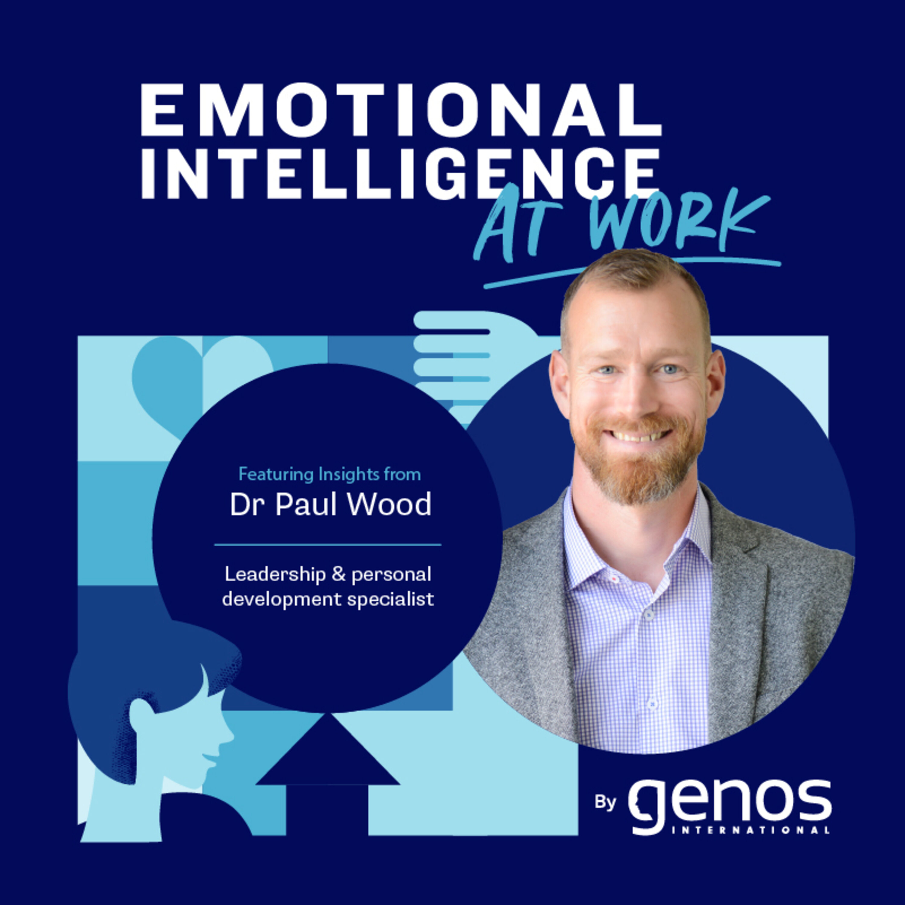 Growing through adversity with Dr Paul Wood, leadership and personal development specialist episode artwork