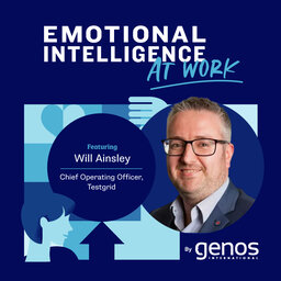 The cost of hiring the emotionally unintelligent with Will Ainsley, COO at Testgrid.