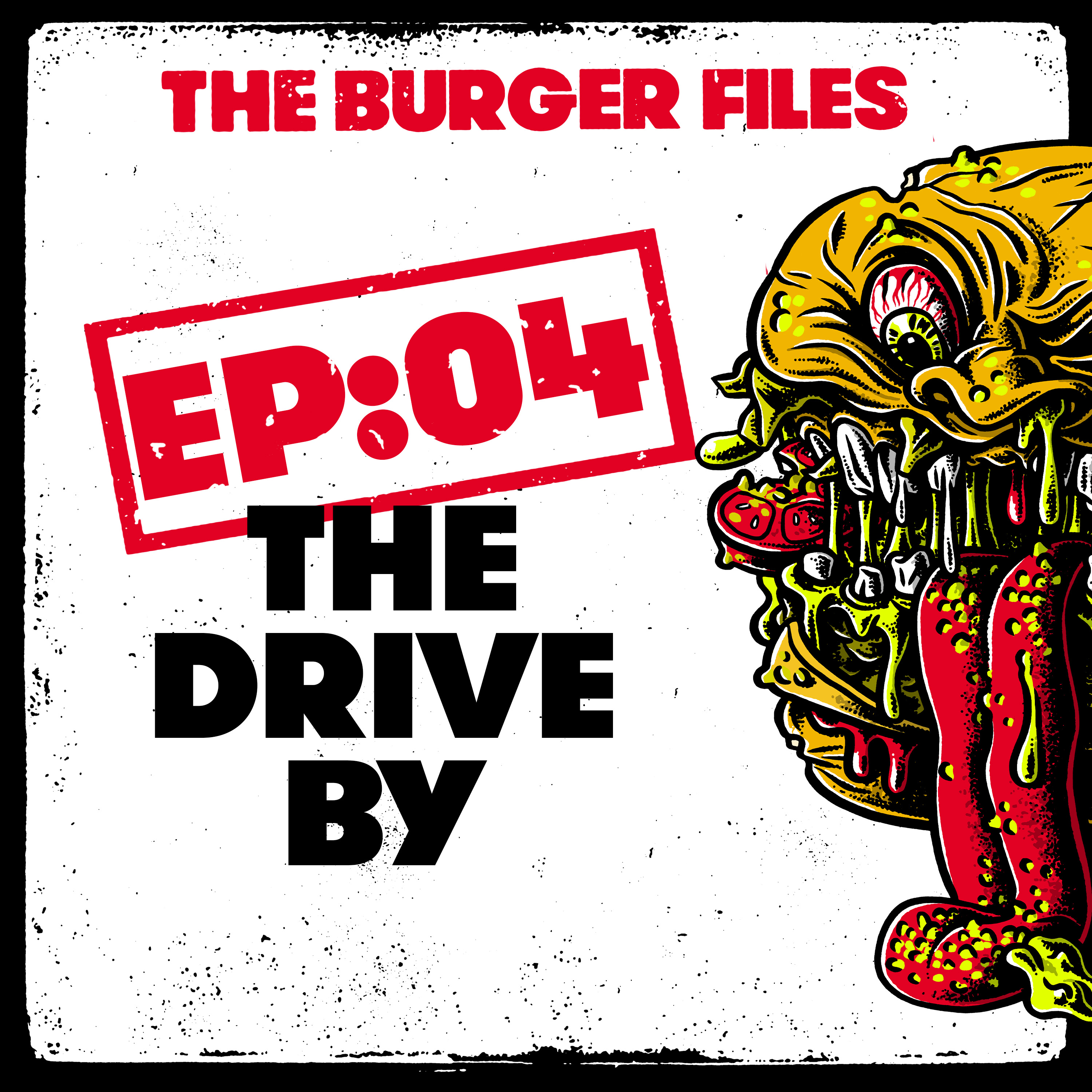 EP:04 - The Drive By