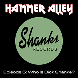 Episode 5 - Who Is Dick Shanks?