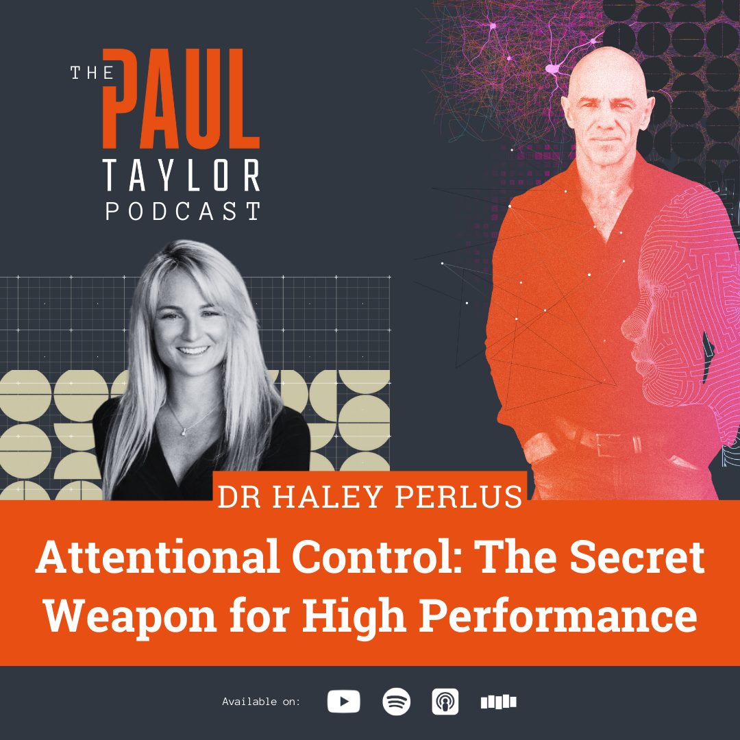 Attentional Control: The Secret Weapon for High Performance with Dr. Haley Perlus