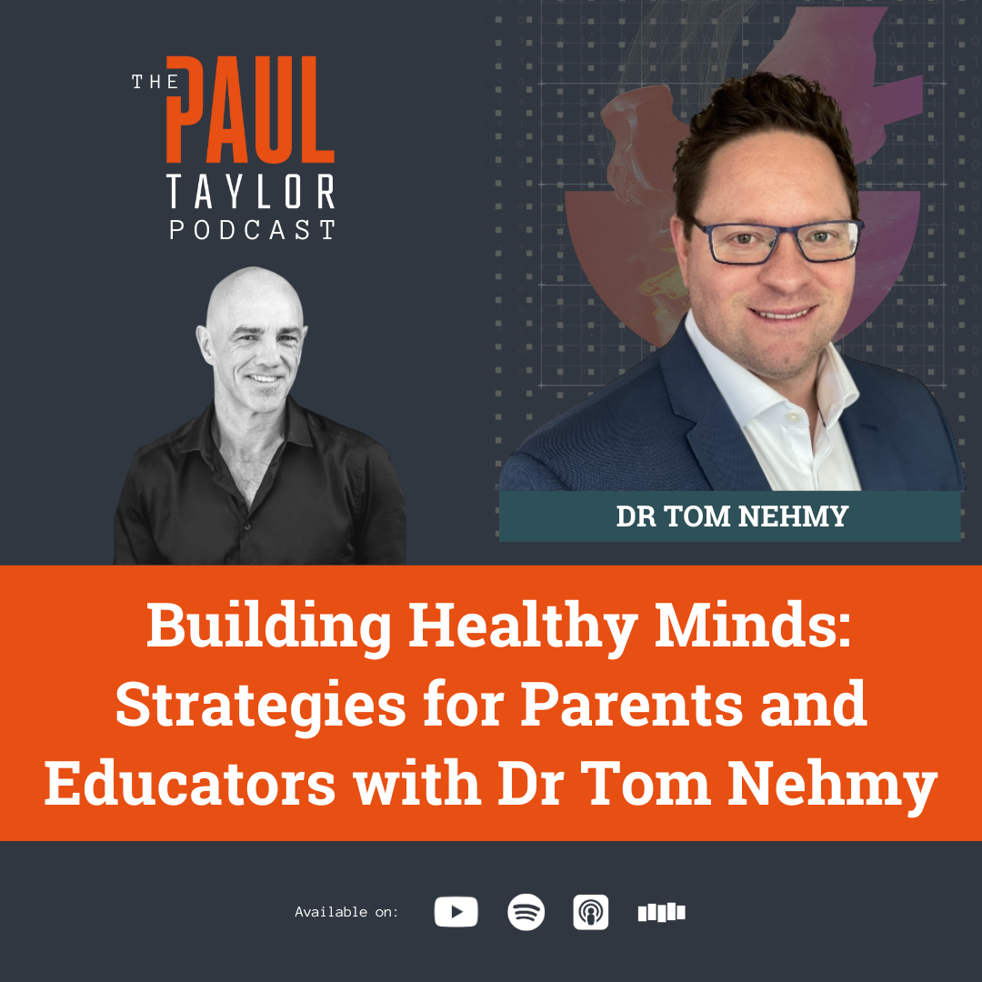 Strategies for Building Healthy Minds with Clinical Psychologist, Dr Tom Nehmy