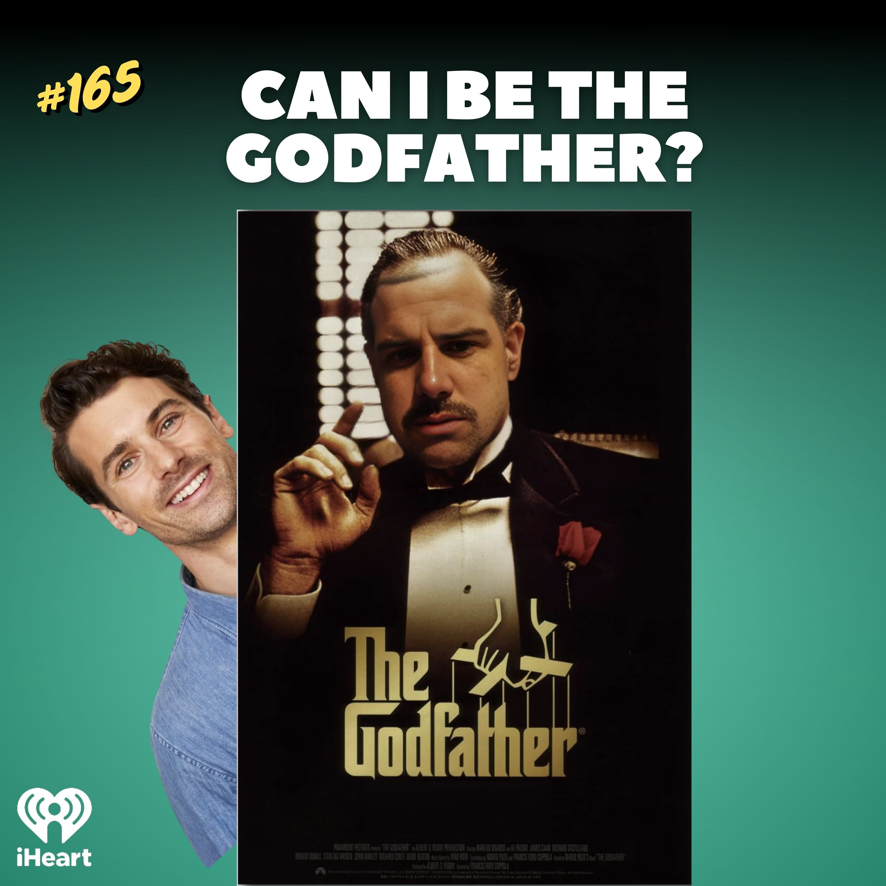 #165 Can I Be The Godfather?