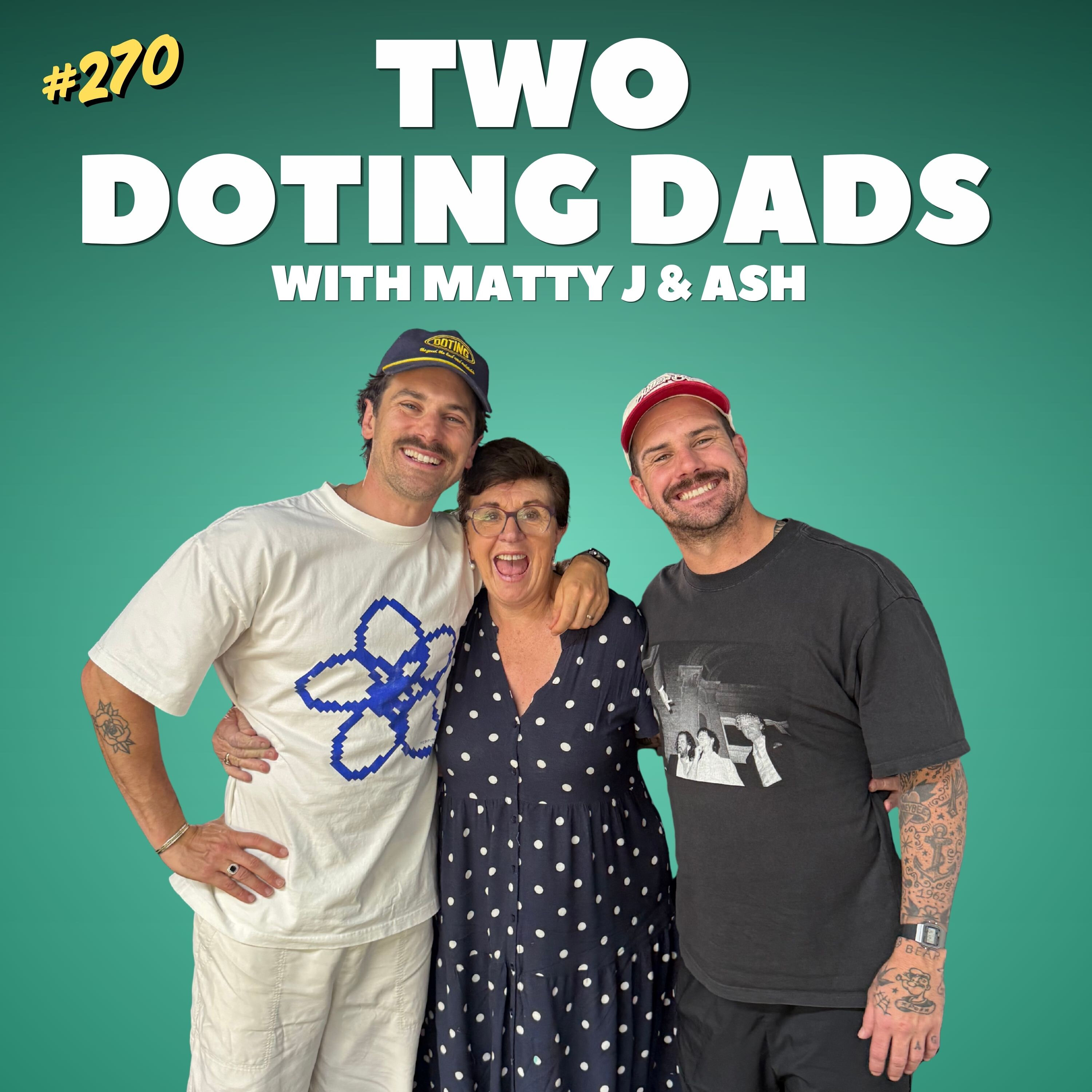 Two Doting Dads with Matty J & Ash