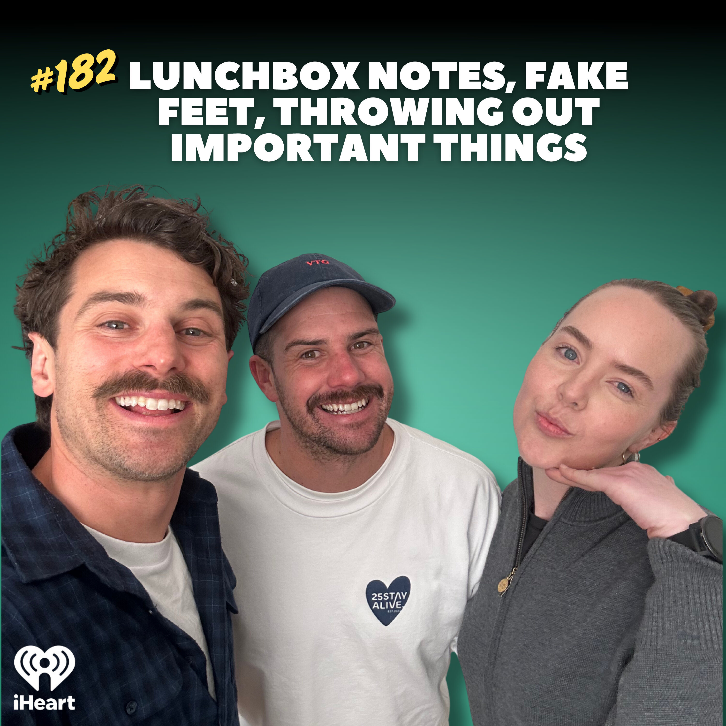 #182 Lunchbox Notes, Fake Feet, Throwing Out Important Things