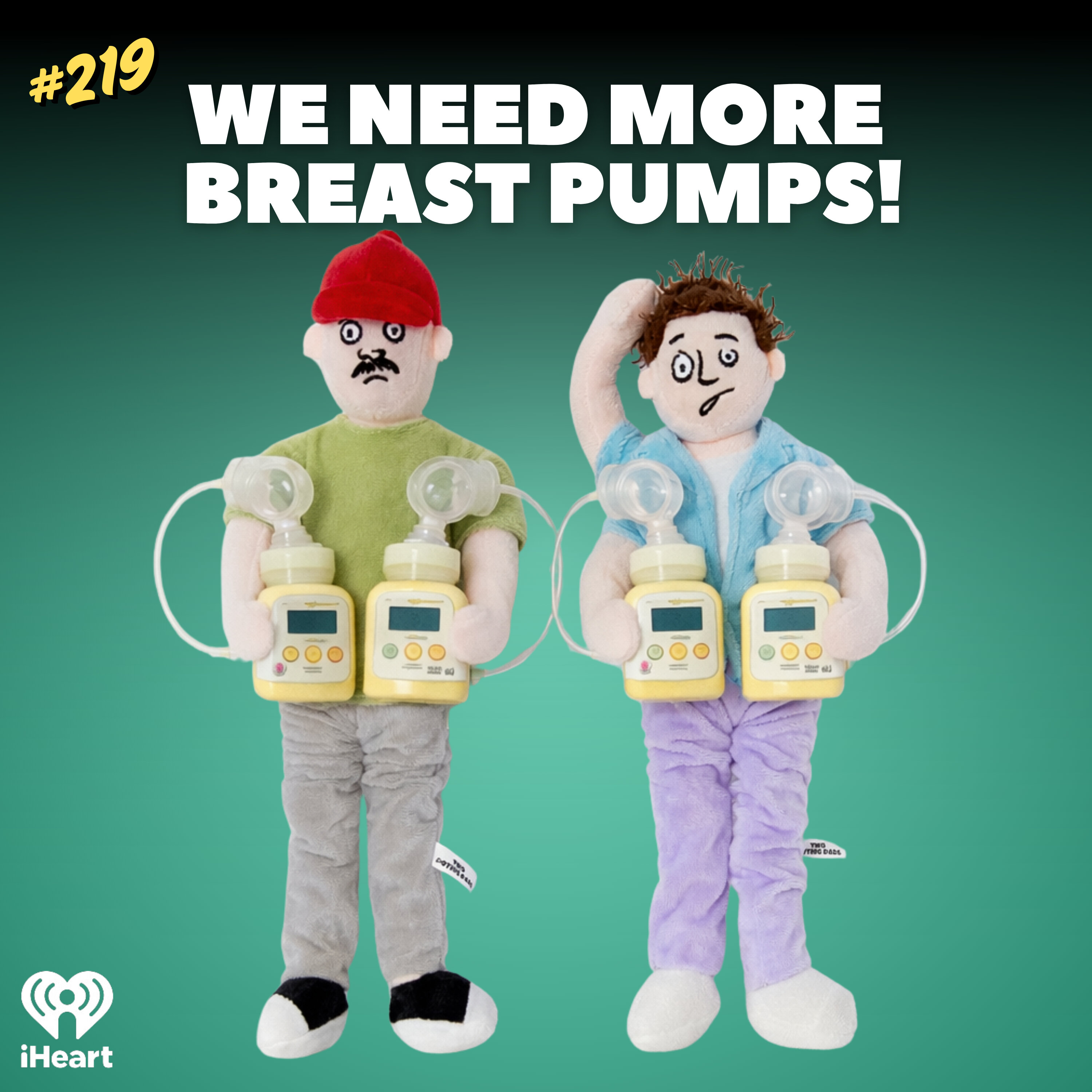 #219 We Need More Breast Pumps!