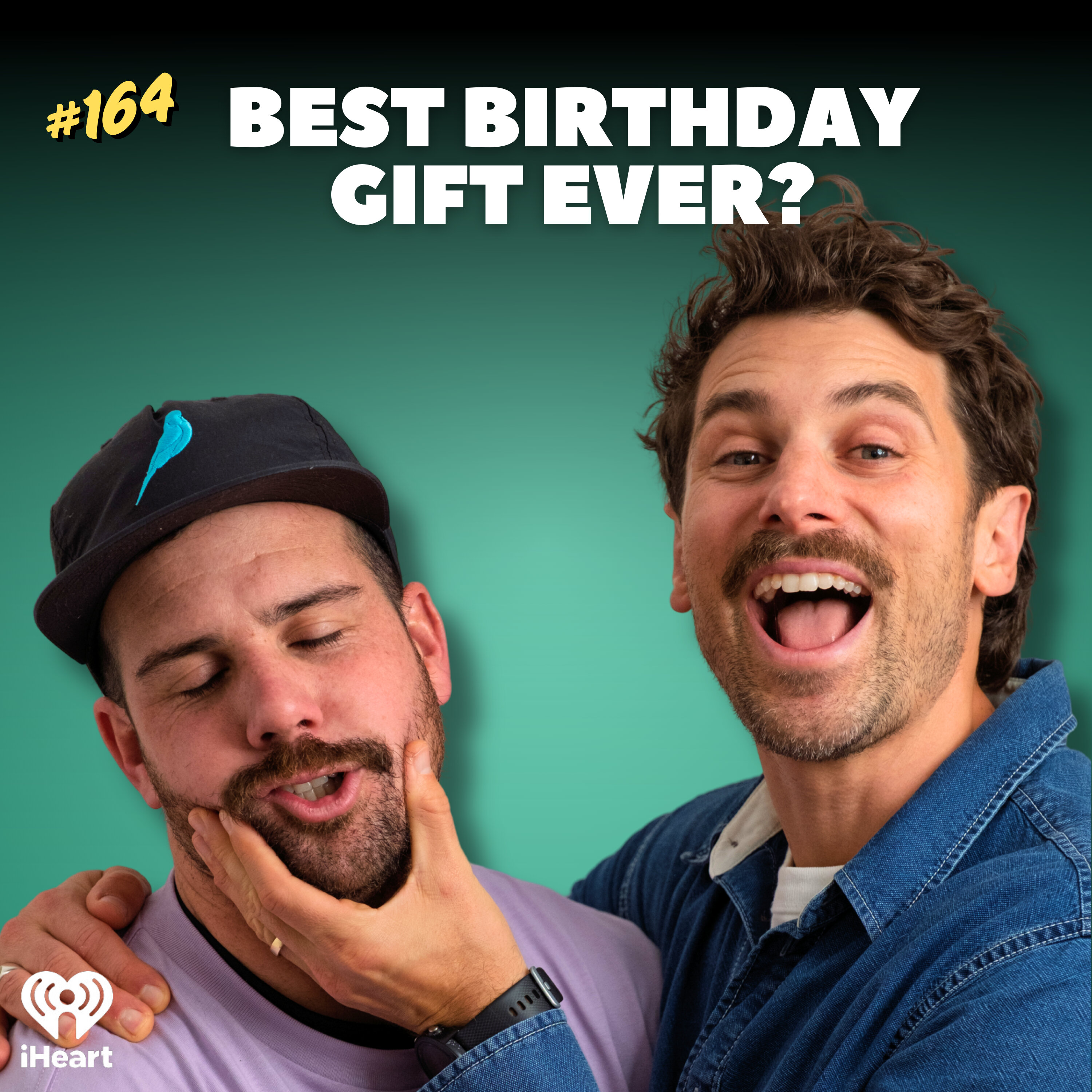#164 Best Birthday Gift EVER?