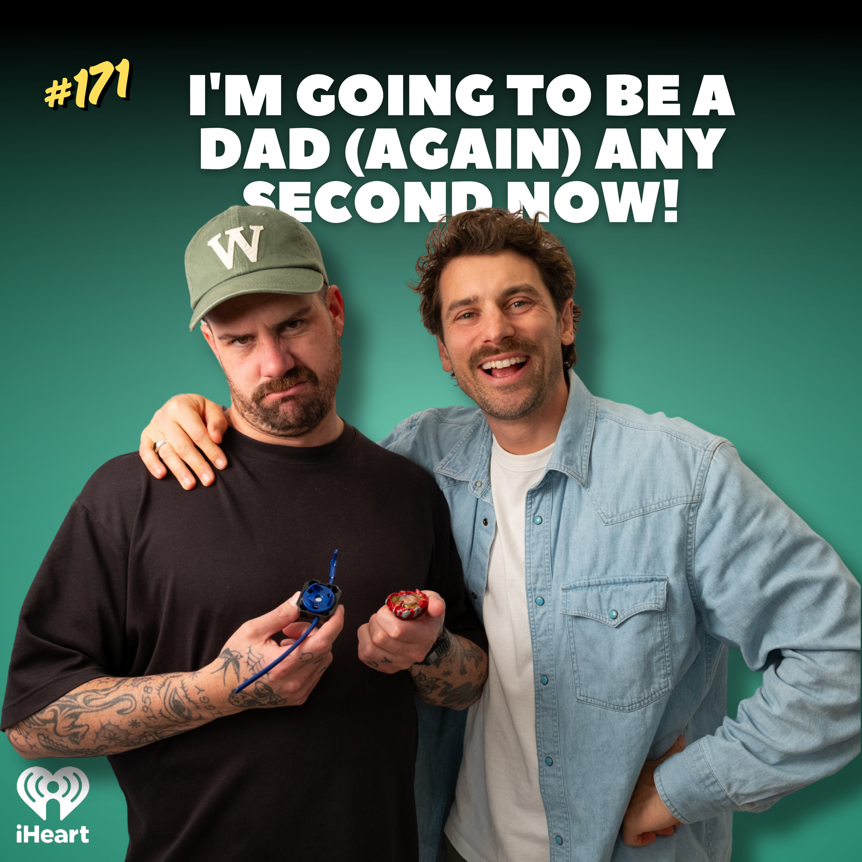 #171 I'm Going To Be A Dad (Again) Any Second Now!