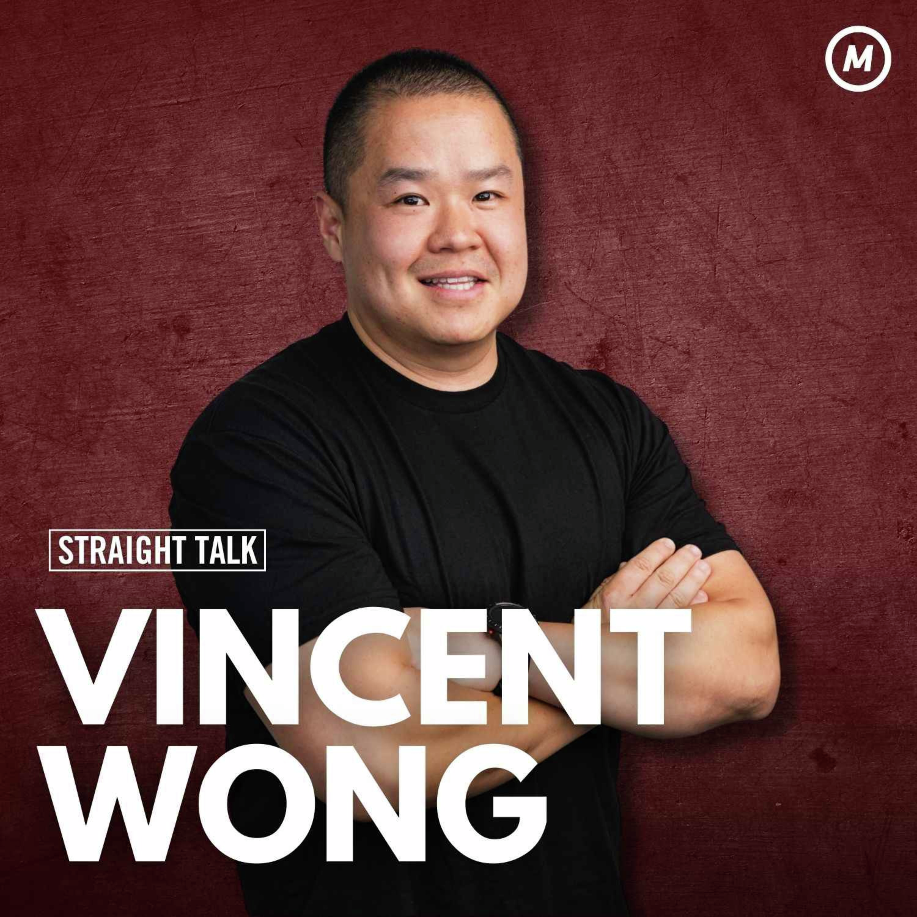#113 "You learn more on the way down" Vincent Wong On Navigating Turbulence, Rebuilding, and Inspiring Others 
