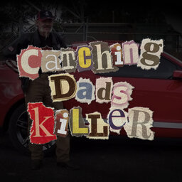 Introducing - Catching Dad’s Killer