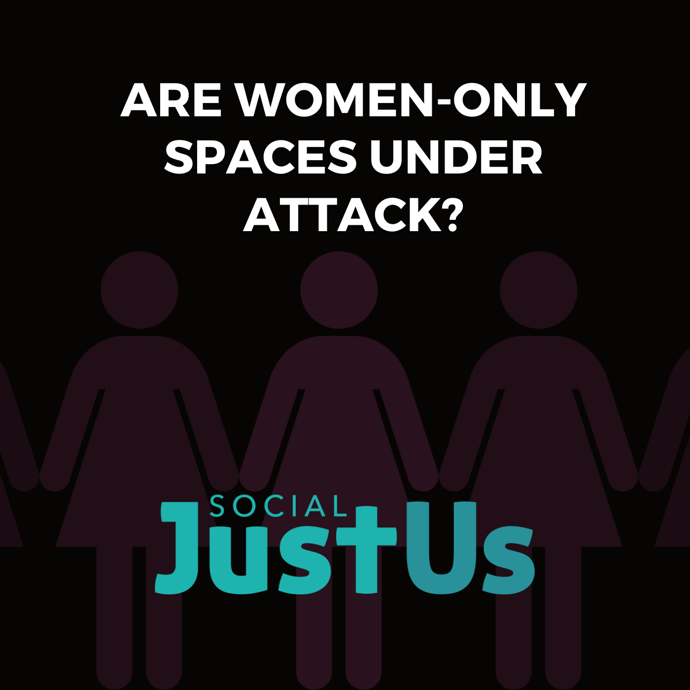 S3E2: Are Women-only spaces under attack?