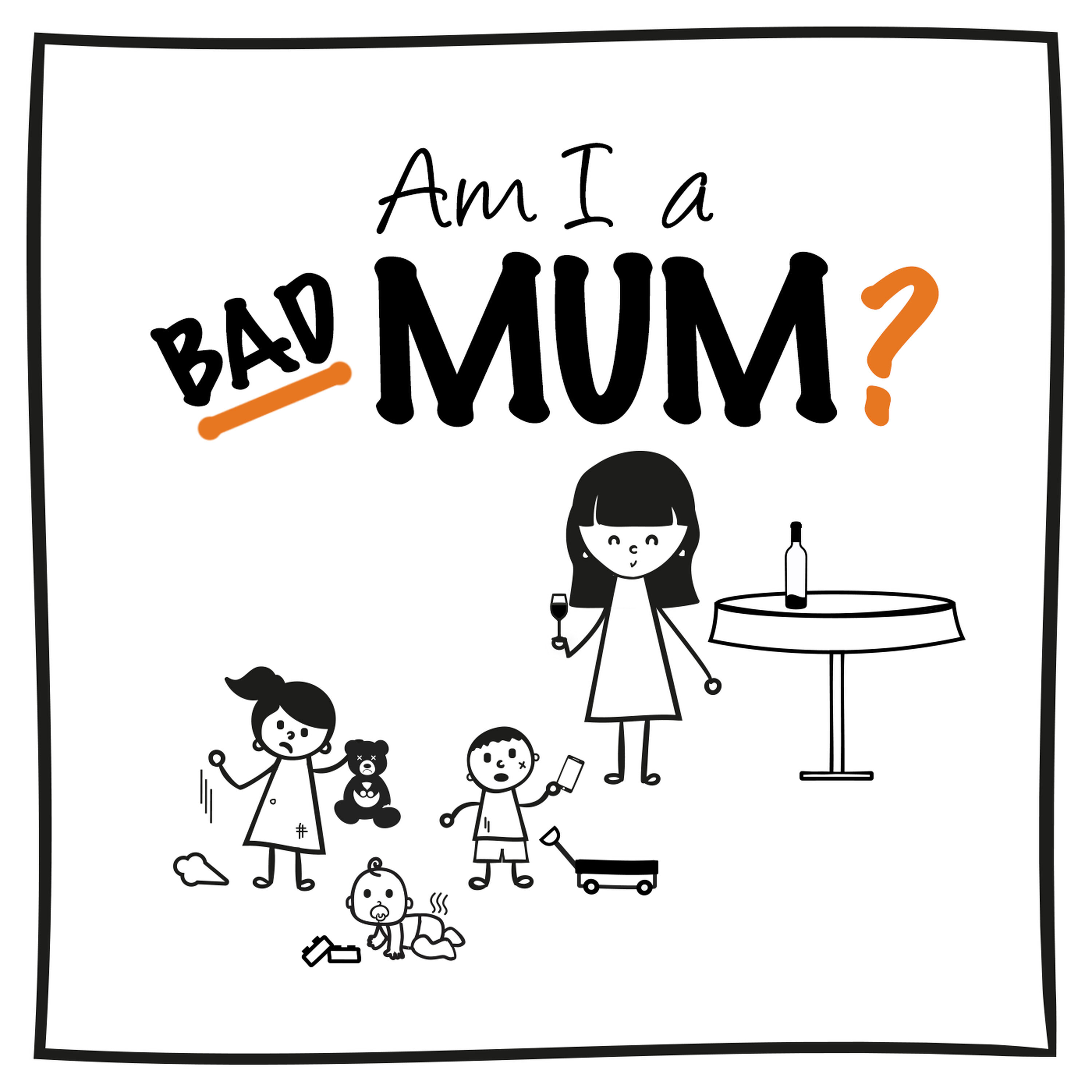 What about the good Mum’s?