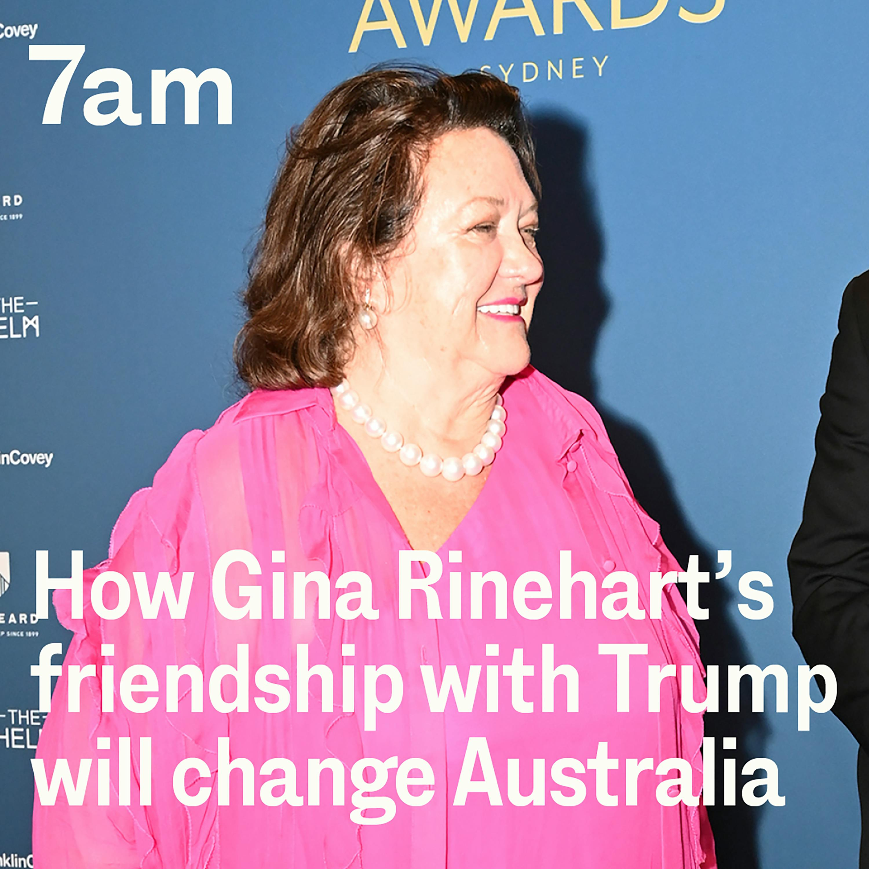 How Gina Rinehart's friendship with Trump will change Australia