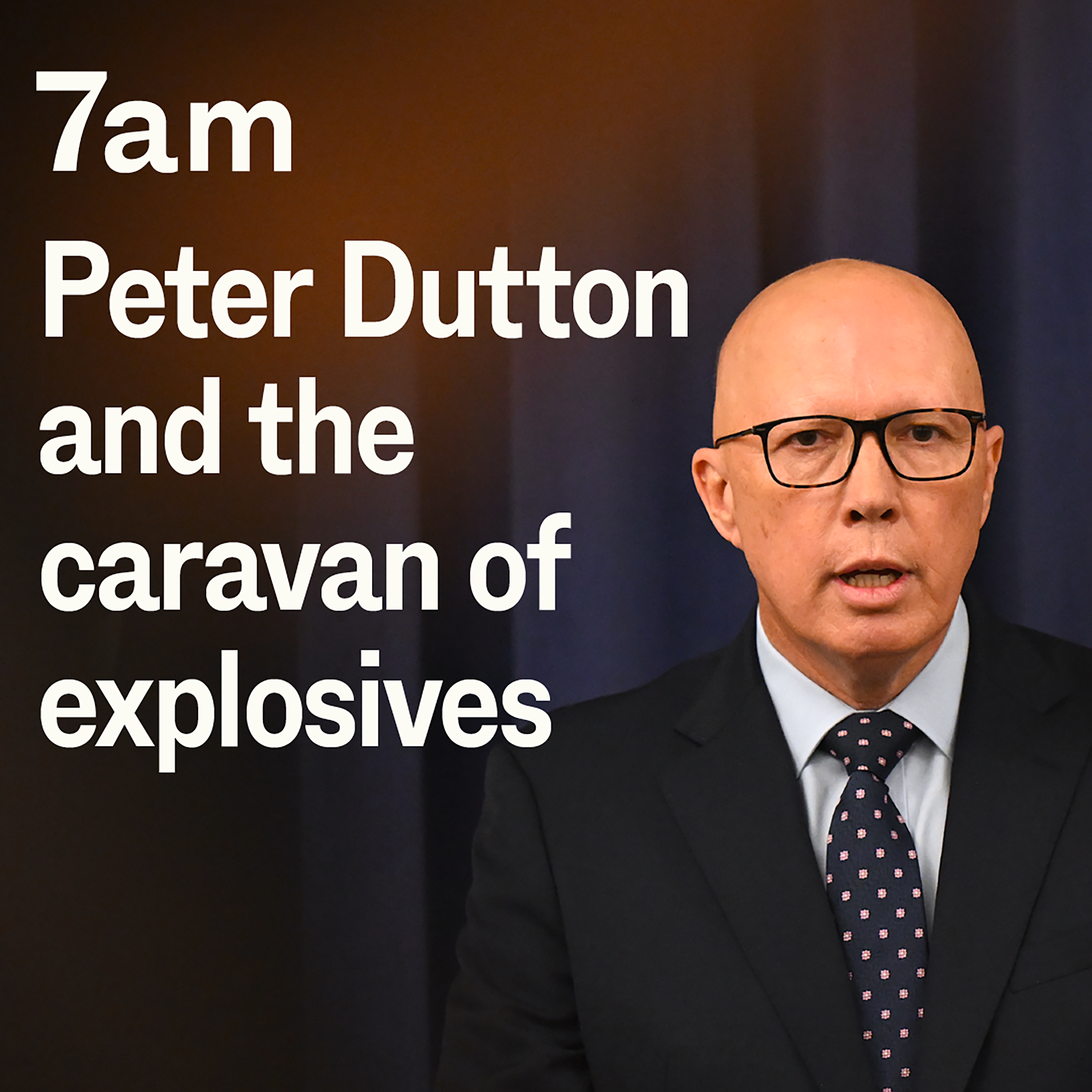 Peter Dutton and the caravan of explosives