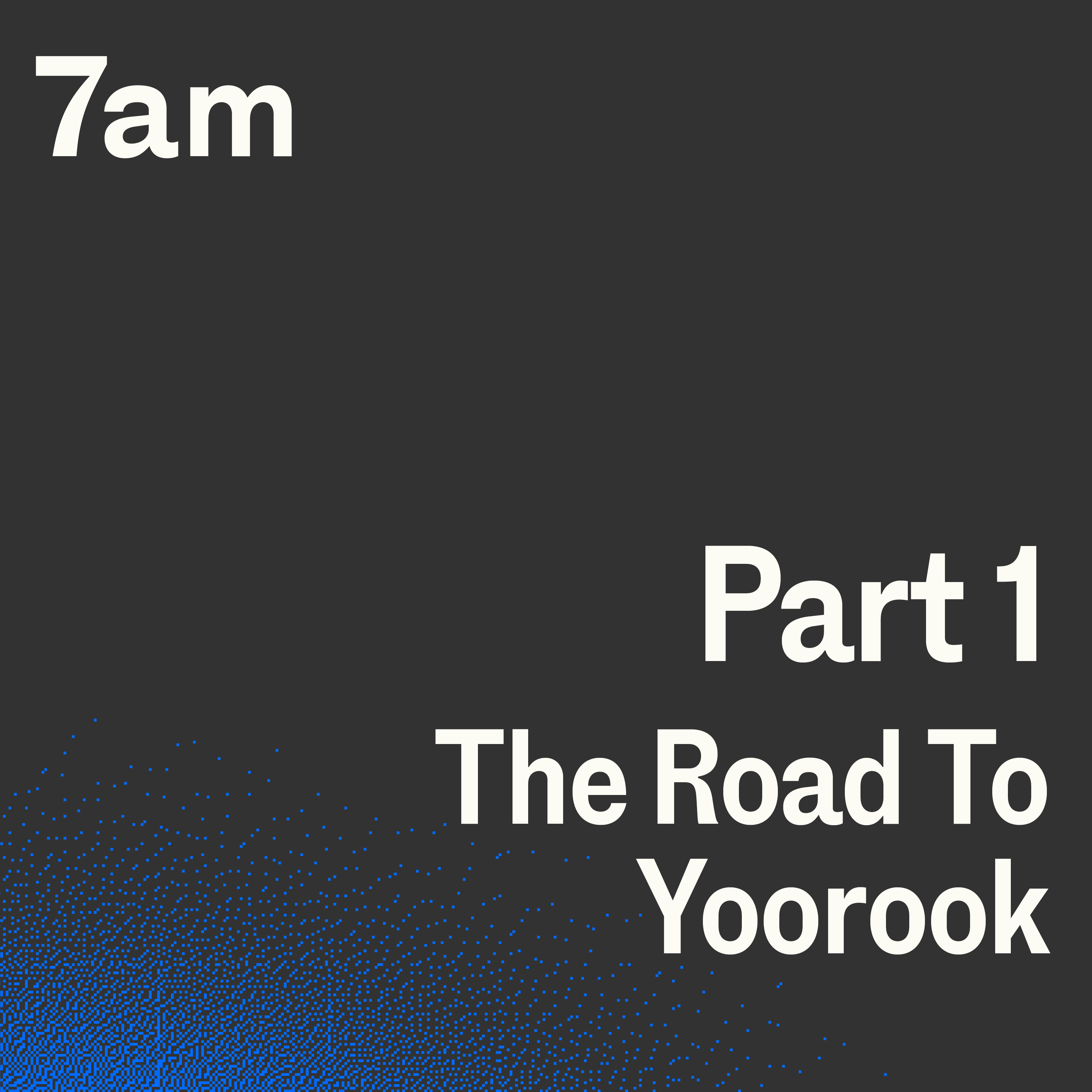 Part 1: The road to Yoorrook