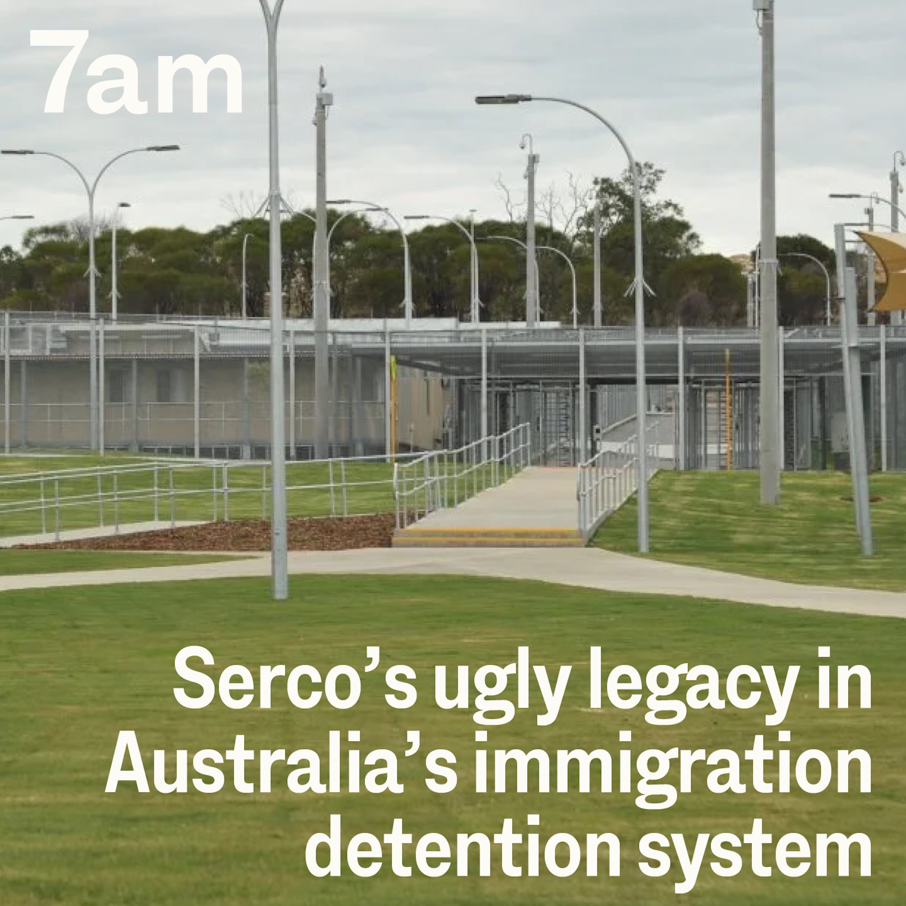Serco’s ugly legacy in Australia’s immigration detention system