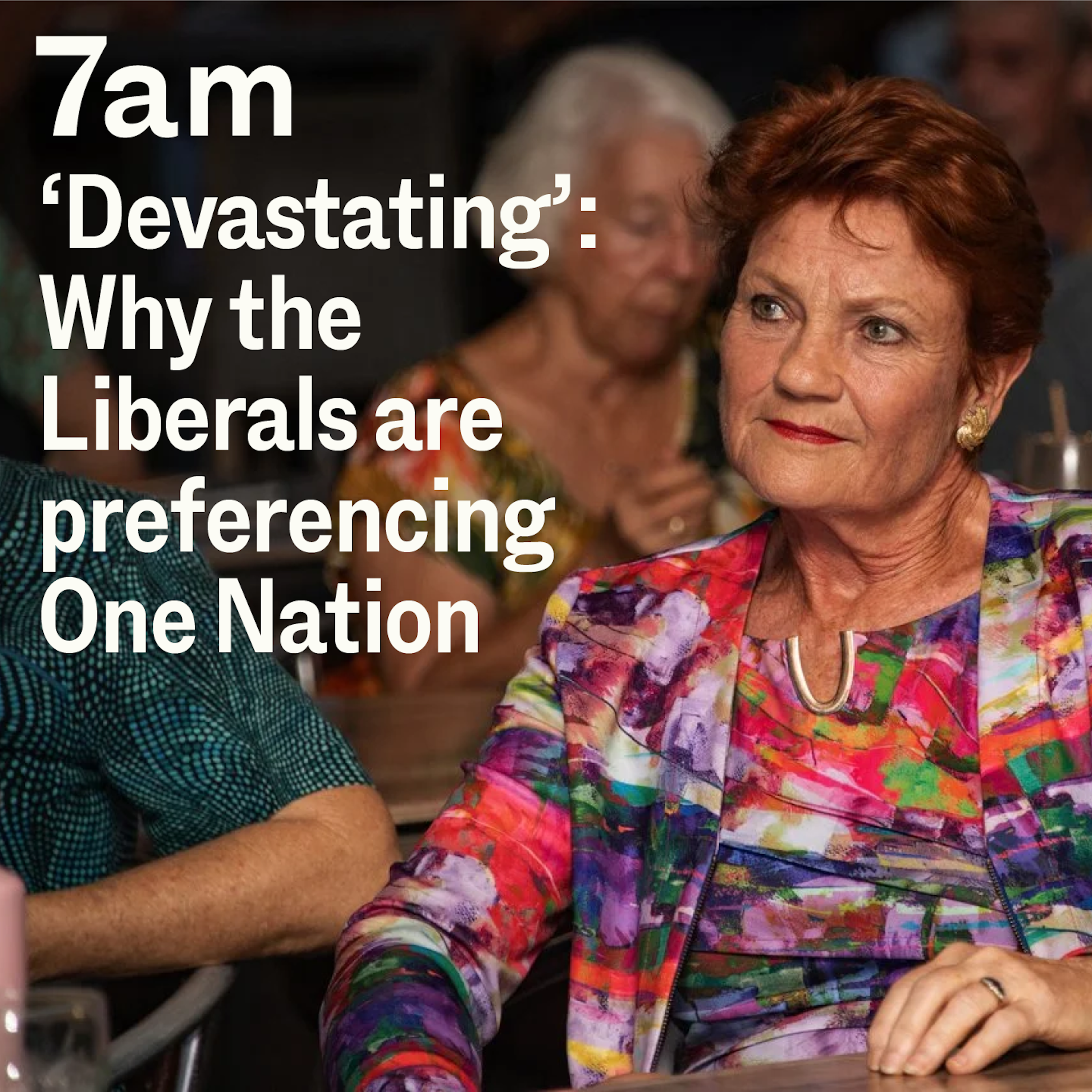 ‘Devastating’: Why the Liberals are preferencing One Nation