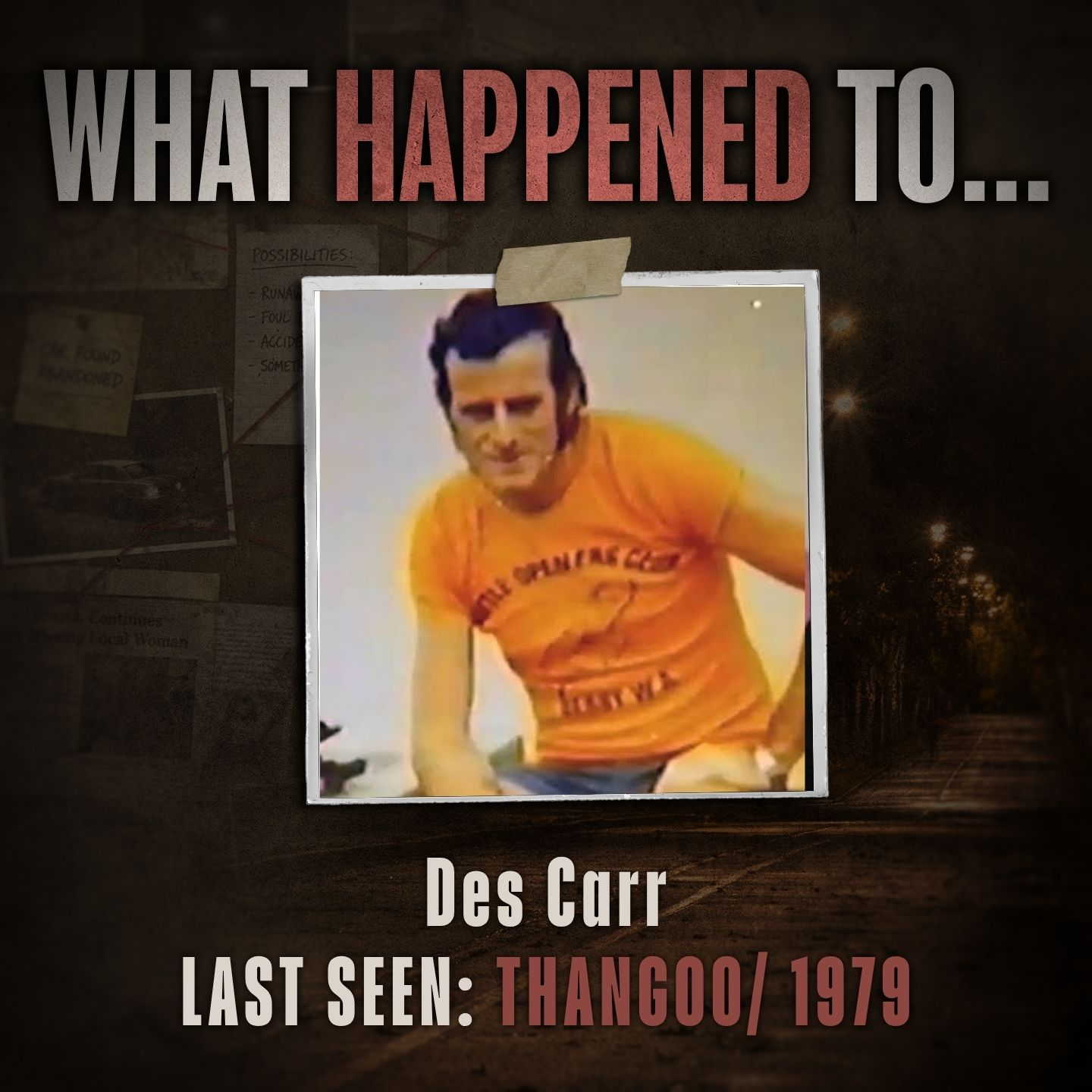 New Clues in the Disappearance of Des Carr