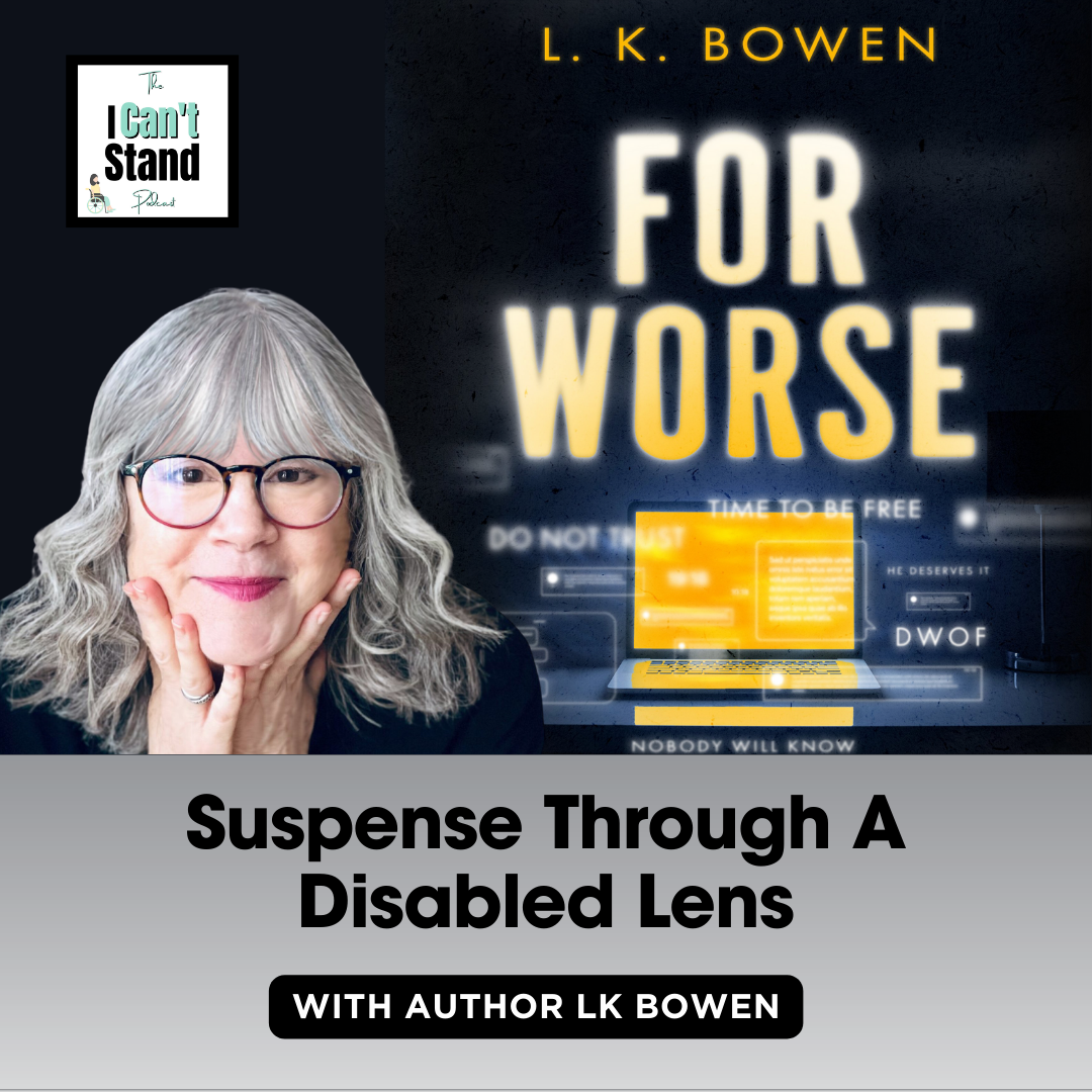 Suspense Through A Disabled Lens With Author LK Bowen