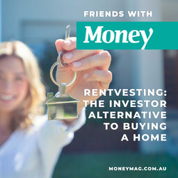 Rentvesting: The investor alternative to buying a home