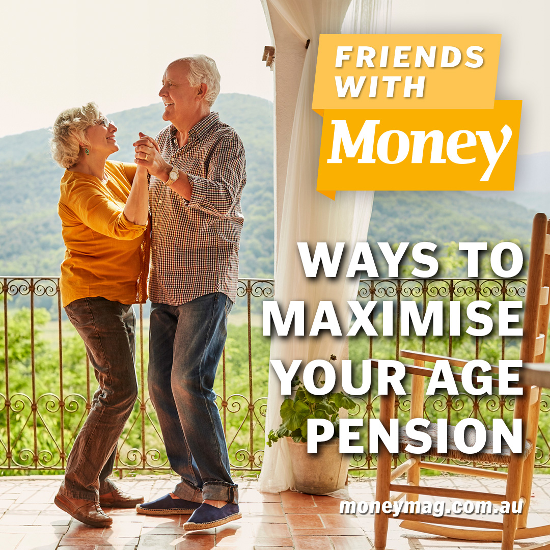 Ways to maximise your age pension