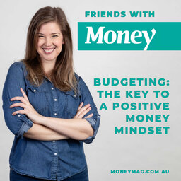 Budgeting: the key to a positive money mindset
