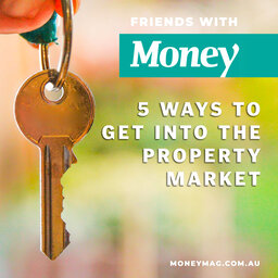 5 ways to get into the property market
