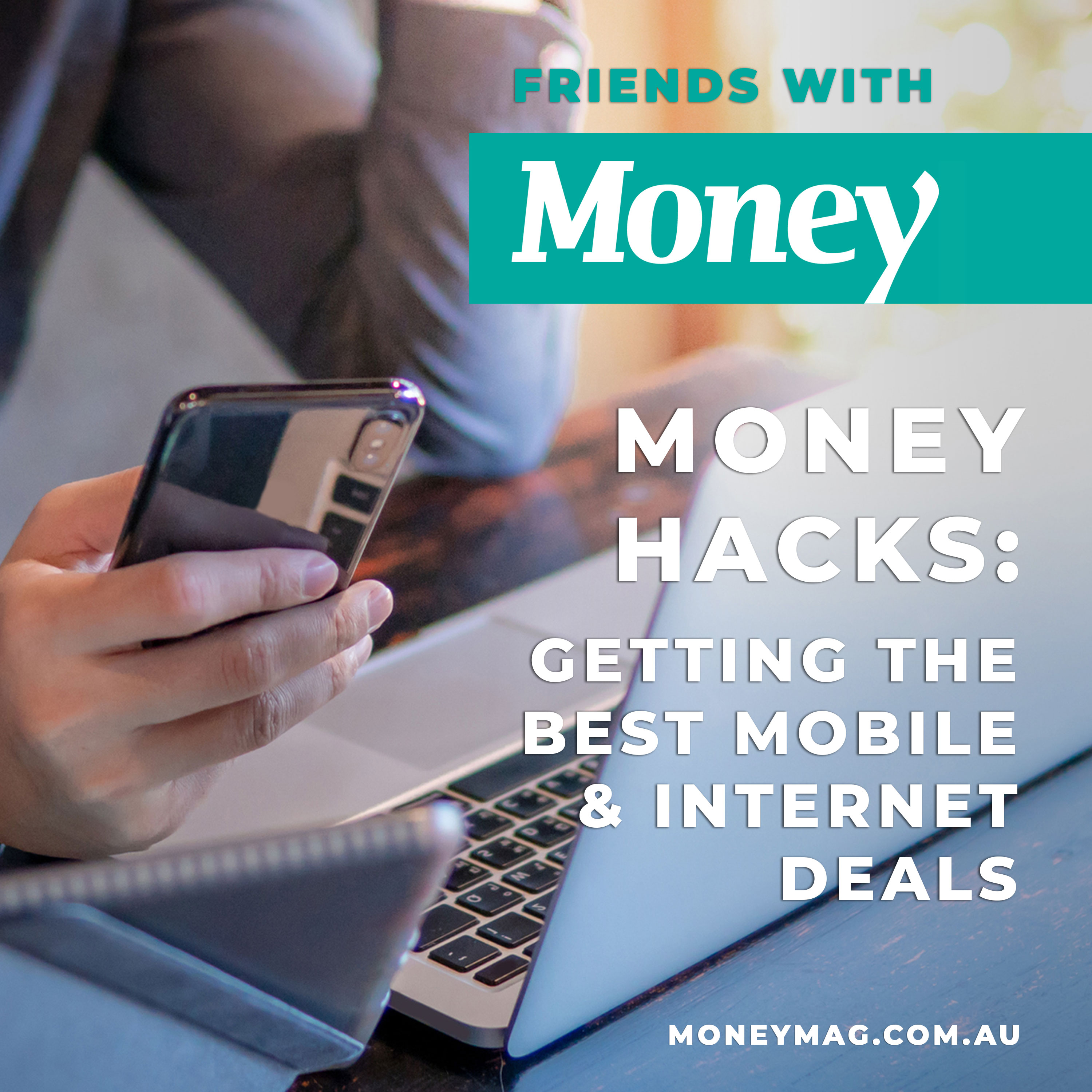 Money Hacks: Getting the best mobile and internet deals