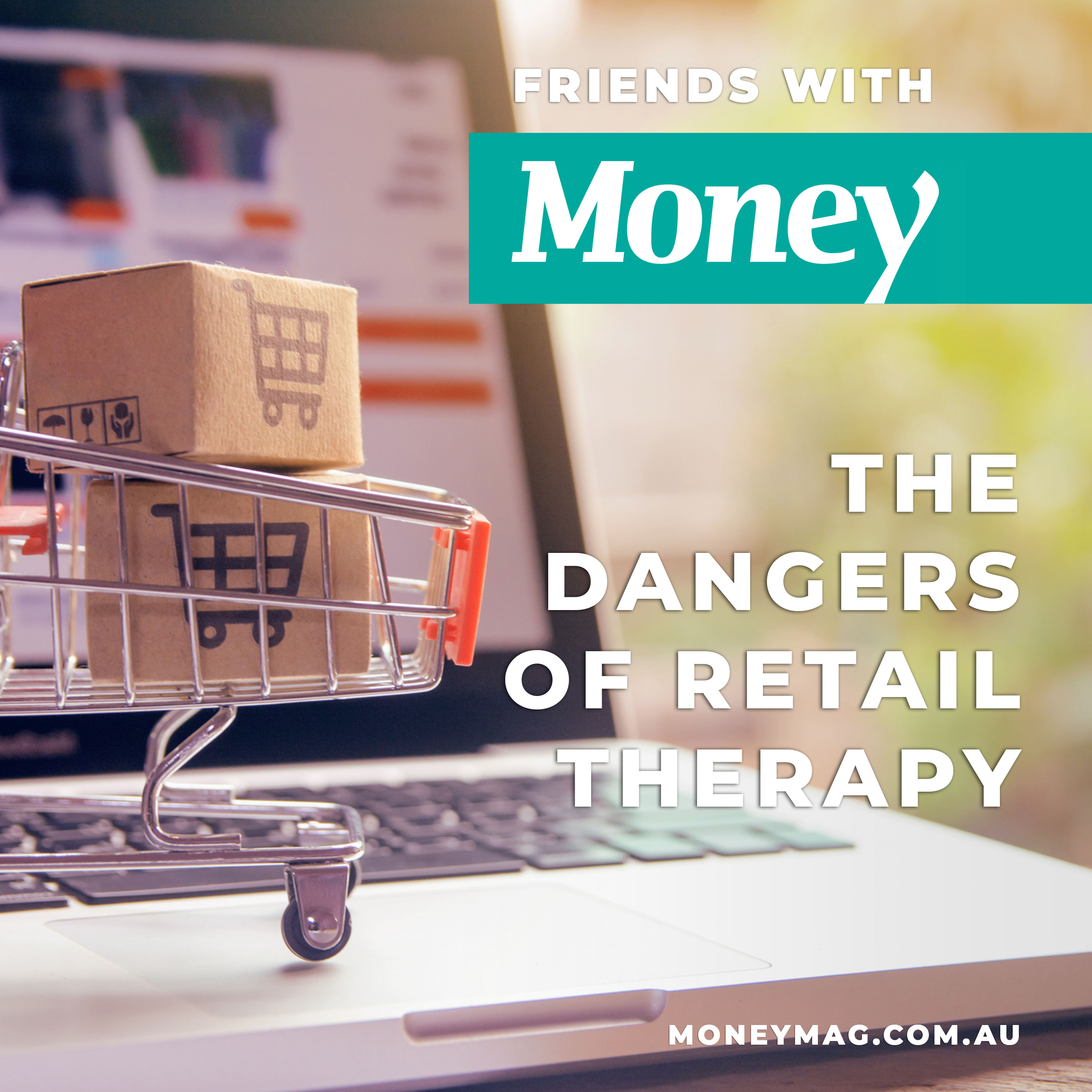 The dangers of retail therapy