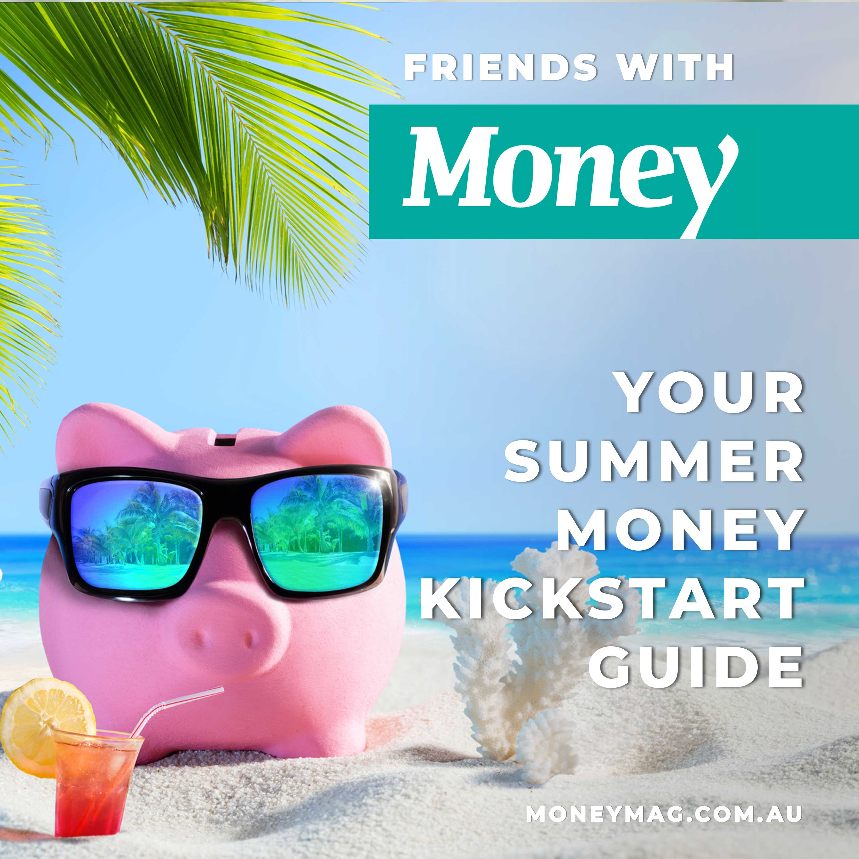 Your summer money kickstart guide