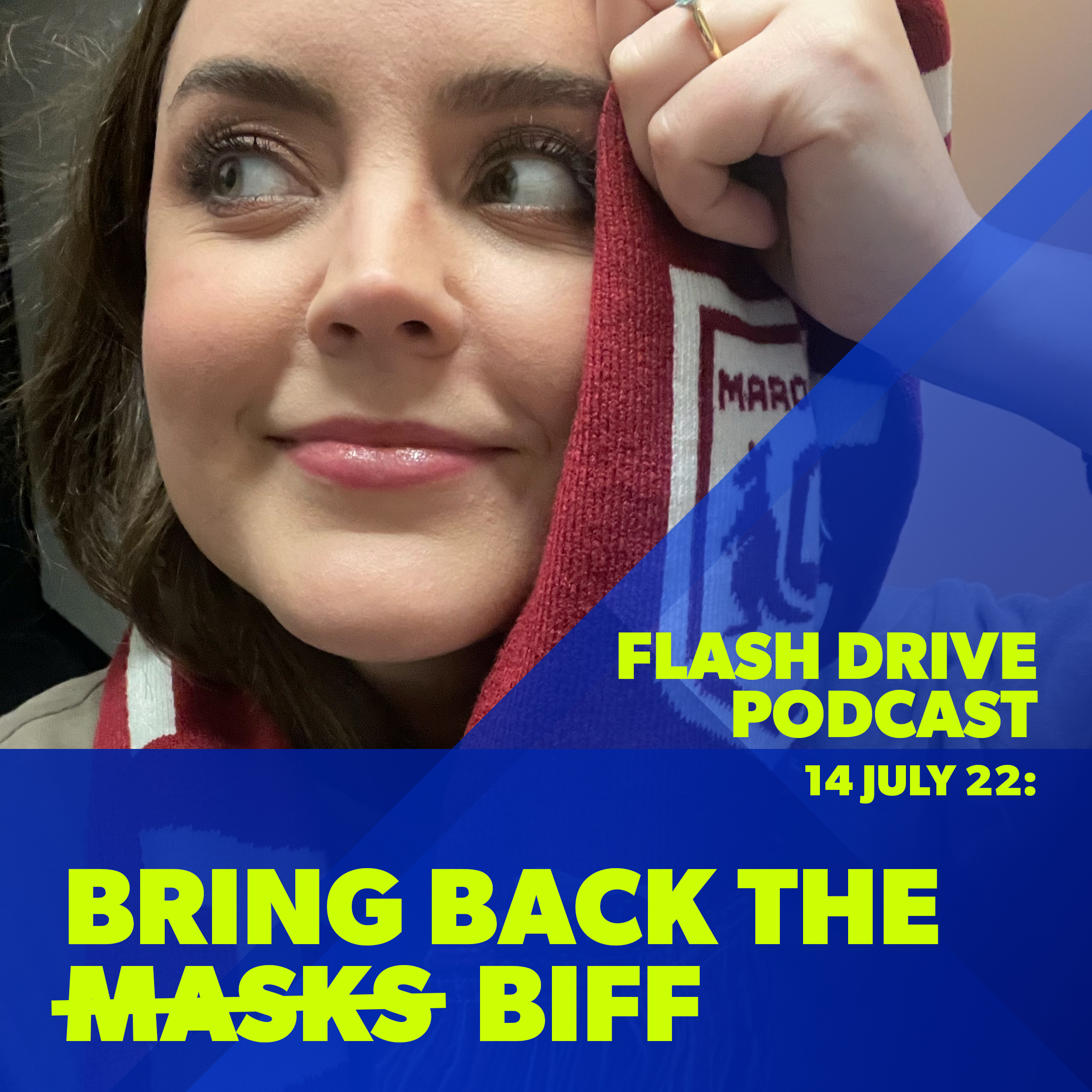14 July 2022 | Bring back the m̶a̶s̶k̶s̶ biff episode artwork