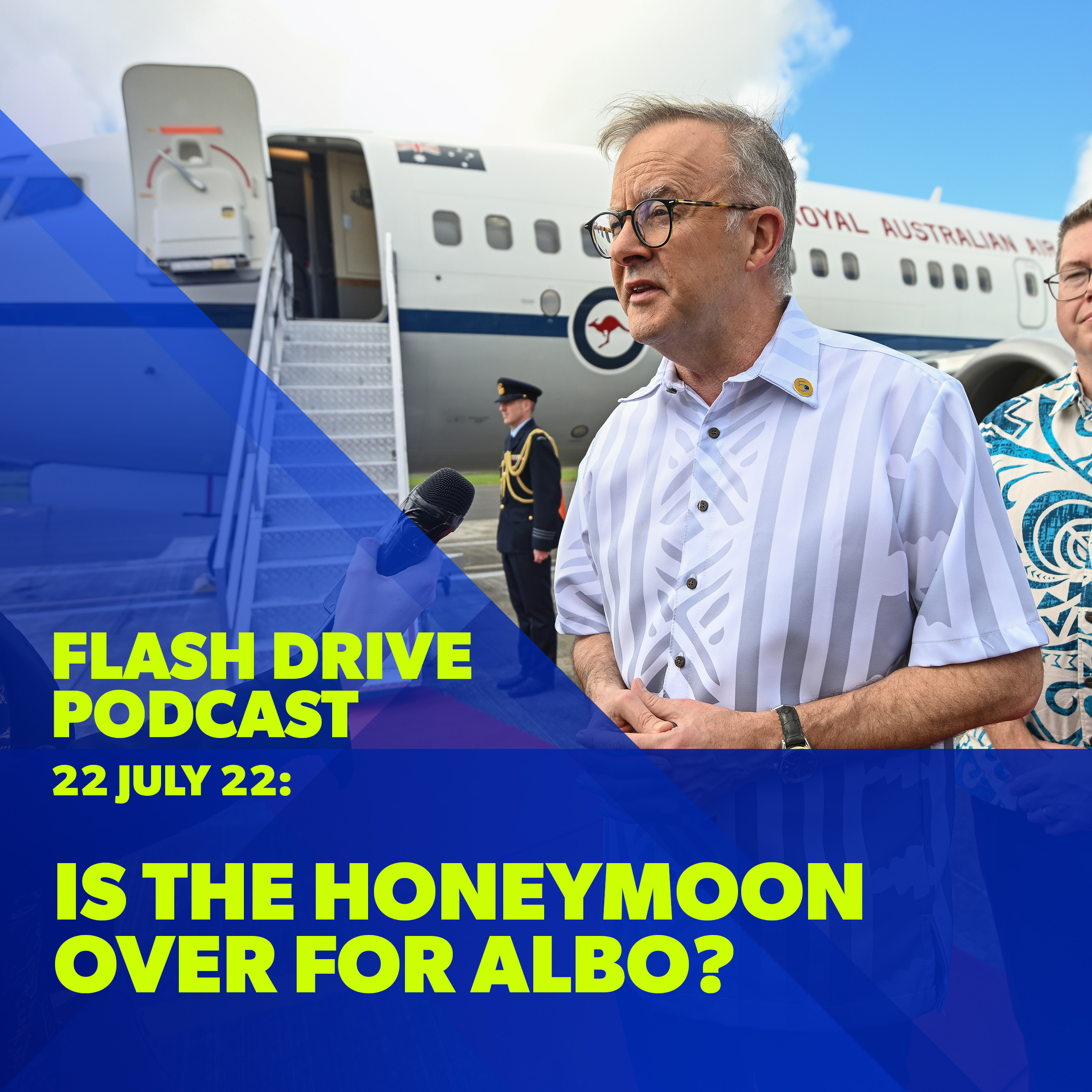 22 July 2022 | Is the honeymoon over for Albo? episode artwork