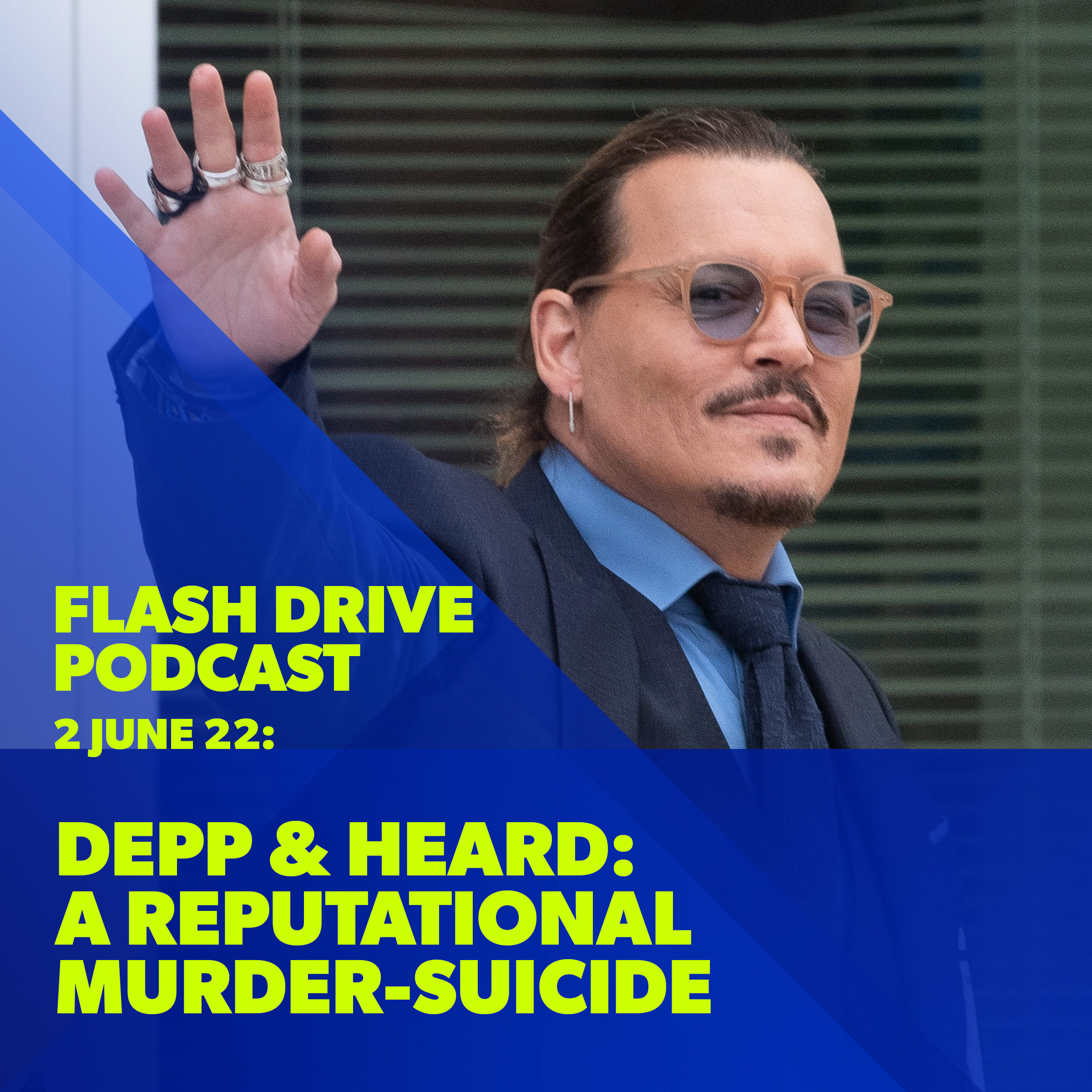 2 Jun 2022 | Depp & Heard, a reputational murder-suicide episode artwork