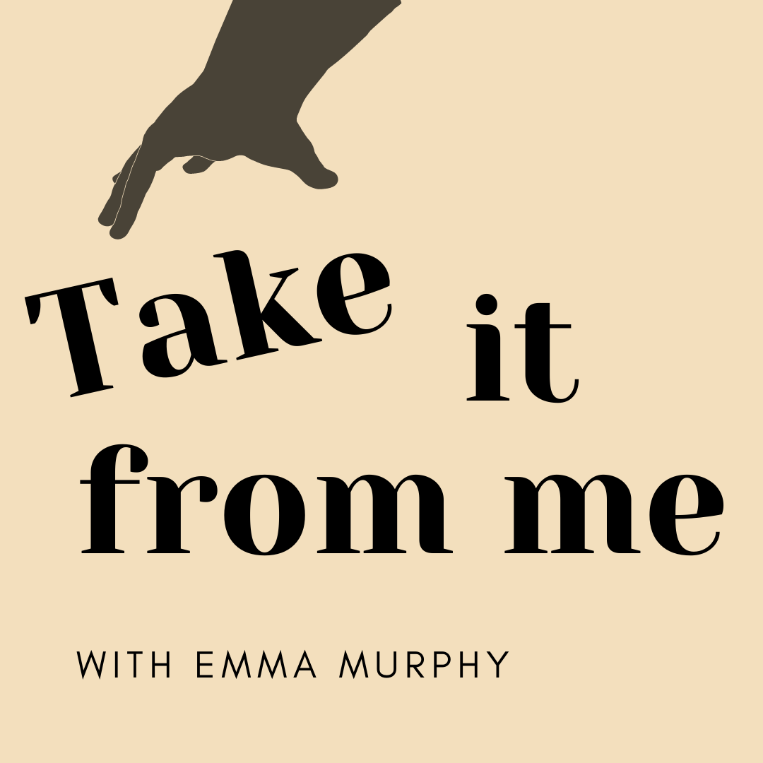 Take It From Me - a conversation with Ronia Fraser