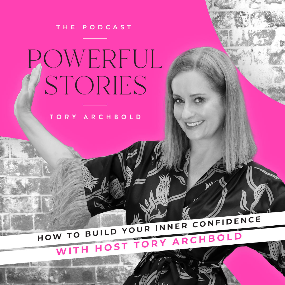 How to create inner confidence with your host Tory Archbold