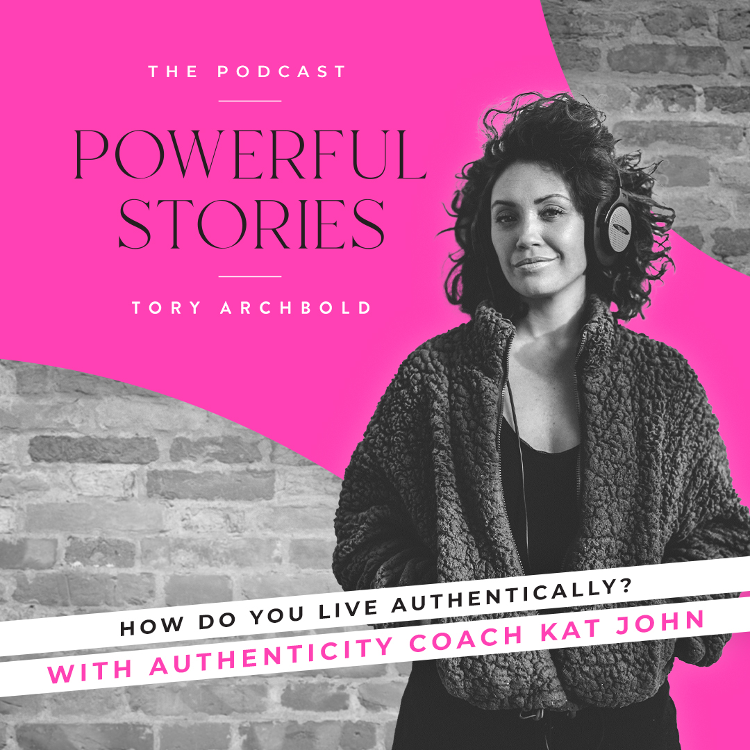 How do you live authentically? Tory Archbold Interviews Authenticity Coach Kat John