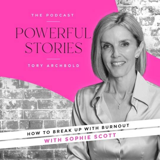 How To Break Up With Burnout with Sophie Scott