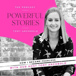 How I became fearless with our Host Tory Archbold