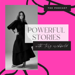 Powerful Stories real and raw with host Tory Archbold