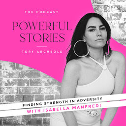 Finding strength in adversity - Isabella Manfredi speaks with Tory Archbold