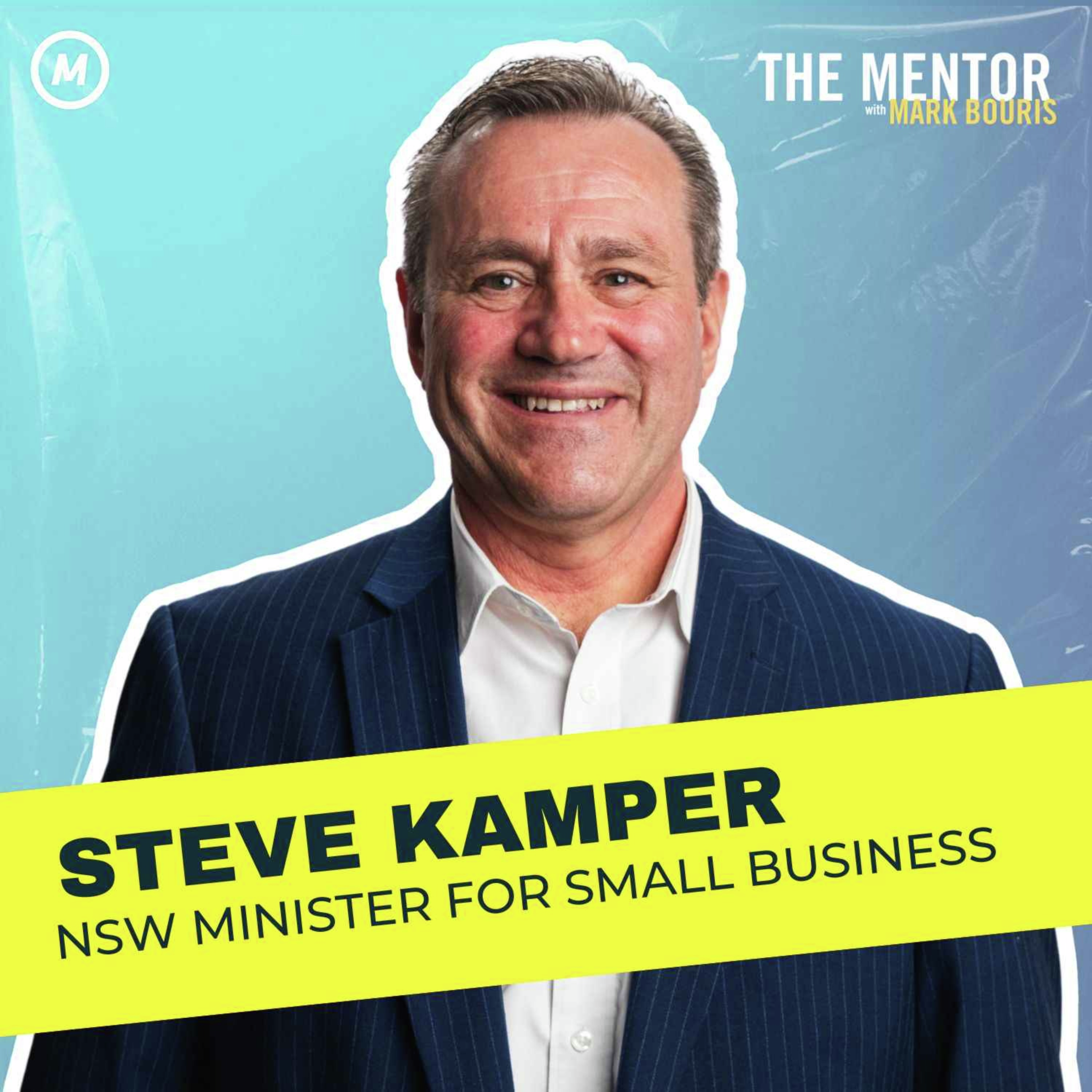 #445 Speaking with the Minister of Small Businesses for NSW: Steve Kamper